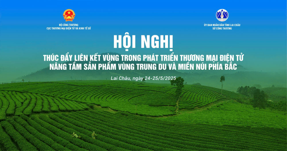 sap-dien-ra-chuoi-su-kien-thuc-day-lien-ket-vung-trong-phat-trien-thuong-mai-dien-tu-vung-trung-du-va-mien-nui-phia-bac-nam-2025_682ee48e54168 Chuỗi sự kiện thúc đẩy liên kết vùng trong phát triển thương mại điện tử vùng Trung du và miền núi phía Bắc năm 2025 tổ chức tại Lai Châu