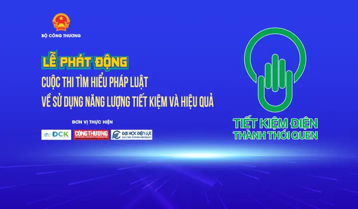 Sắp diễn ra Lễ phát động Cuộc thi Tìm hiểu pháp luật về sử dụng năng lượng tiết kiệm và hiệu quả