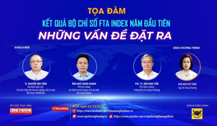[Tọa đàm trực tuyến] Kết quả Bộ chỉ số FTA index năm đầu tiên – Những vấn đề đặt ra