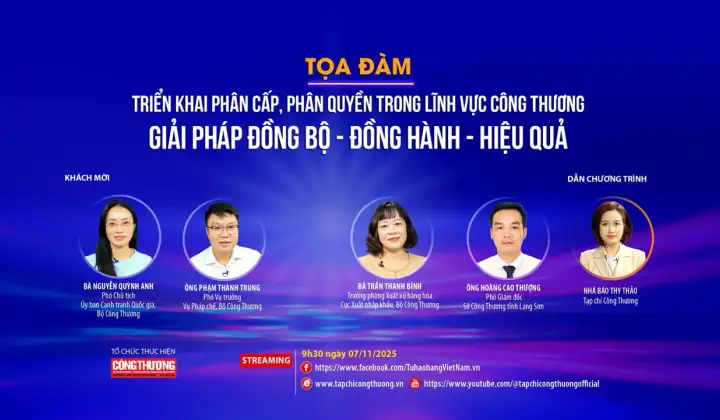 [Tọa đàm trực tuyến] Triển khai phân cấp, phân quyền trong lĩnh vực Công Thương: Giải pháp đồng bộ – đồng hành – hiệu quả