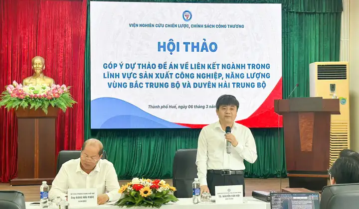 Góp ý Dự thảo Đề án về liên kết ngành trong lĩnh vực sản xuất công nghiệp, năng lượng vùng Bắc Trung Bộ và Duyên hải Trung Bộ